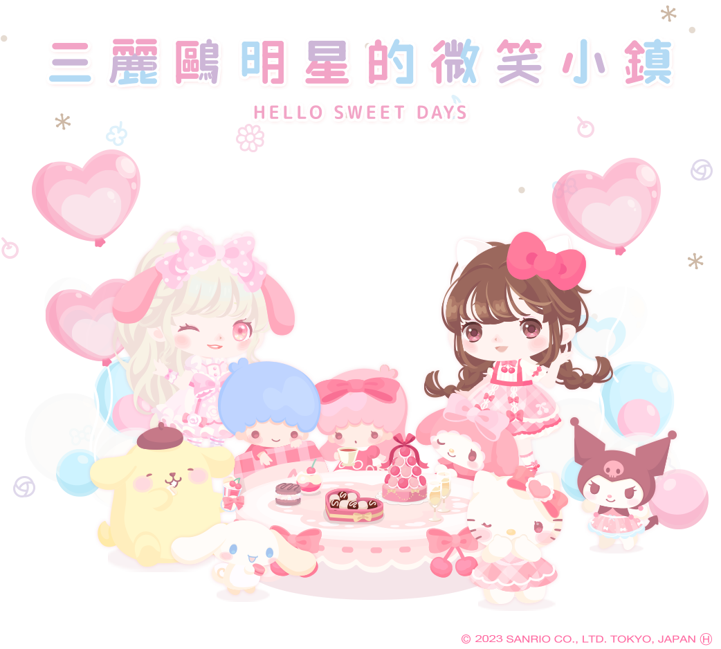 HelloKitty凱蒂貓,my melody美樂蒂,Kuromi酷洛米,CharmmyKitty俏咪,LittleTwinStars雙子星,JEWEL PET寶石寵物,BadBadtz-maru酷企鵝,Cinnamoroll大耳狗,Sugarbunnies蜜糖邦尼,ShinKanSen新幹線號,KEROKERO KEROPPI大眼蛙可洛比,U-Sa-Ha-Na花小兔,NYOKKI&PENNE紐奇&沛妮,Mashumaro棉花糖貓,Tenorikuma掌上熊,Pompom Purin布丁狗,POCHACCO帕恰狗